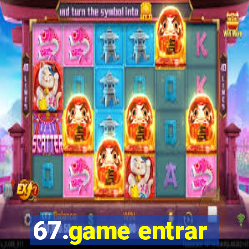 67.game entrar